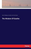 The wisdom of Goethe 1530889596 Book Cover