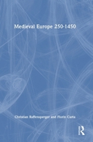 Medieval Europe 250-1450 1032453281 Book Cover