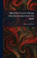 British Plays From the Restoration to 1820 1025317157 Book Cover