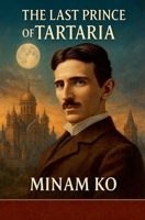 The Last Prince of Tartaria B0FFKPHWSM Book Cover