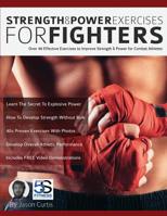 Strength and Power Exercises for Fighters: Over 40 effective exercises to improve strength and power for combat athletes 1789330750 Book Cover