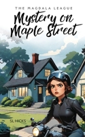 The Magdala League: Mystery on Maple Street 1637463952 Book Cover