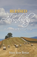 Blessed Abundantly: Book Two of the West Hope Trilogy 173479772X Book Cover