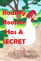 Rodney Rooster Has a Secret 1997998106 Book Cover