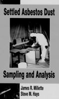 Settled Asbestos Dust Sampling and Analysis 0873719484 Book Cover