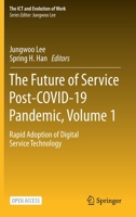 The Future of Service Post-COVID-19 Pandemic, Volume 1: Rapid Adoption of Digital Service Technology 9813341289 Book Cover