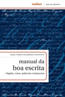 Manual da Boa Escrita: Vírgula, Crase, Palavras Compostas 8583000298 Book Cover