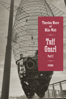 Tuff Gnarl, Part 2: Poems 1636143377 Book Cover