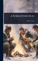 A Forgotten Duel 102407630X Book Cover