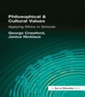 Philosophical and Cultural Values: Applying Ethics in Schools 188300182X Book Cover