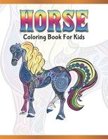 Horse Coloring Book for Kids: Cute Animals: Relaxing Colouring Book | Coloring Activity Book | Discover This Collection Of Horse Coloring Pages 1673122809 Book Cover