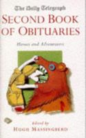 The Daily Telegraph Second Book of Obituaries: Heroes and Adventurers 0330352989 Book Cover