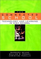 The Connected School: Technology and Learning in High School 0470409304 Book Cover