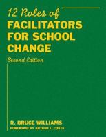 Twelve Roles of Facilitators for School Change 1412961122 Book Cover