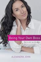Being Your Own Boss: How to start up a business 8090658407 Book Cover