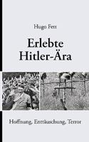 Erlebte Hitler-Ära: Hoffnung, Enttäuschung, Terror 3839157129 Book Cover