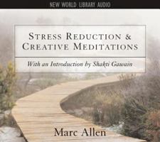 Stress Reduction and Creative Meditations 1880032708 Book Cover