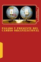 Pasado Y Presente del Cambio Organizacional: Tendencias de Transformaci�n En Las Organizaciones. 1540521486 Book Cover