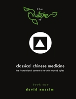 The Nature of Classical Chinese Medicine (Book 2 of 2) 0956687342 Book Cover
