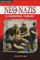 Neo-Nazis: A Growing Threat (Issues in Focus) 0894909010 Book Cover