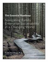 The Essential Roadmap : Navigating Family Enterprise Sustainability in a Changing World 0578637898 Book Cover