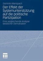Der Effekt Der Systemunterstutzung Auf Die Politische Partizipation: Eine Vergleichende Analyse Westlicher Demokratien 3531183923 Book Cover