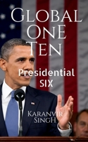 Global One Ten: Presidential SIX B09QC9R28T Book Cover
