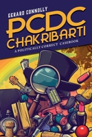 PCDC Chakribarti: A Politically Correct Casebook 1805417215 Book Cover