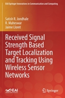 Received Signal Strength Based Target Localization and Tracking Using Wireless Sensor Networks 3030740609 Book Cover