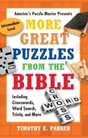 More Great Puzzles from the Bible: Including Crosswords, Word Search, Trivia, and More, Intermediate 1439192286 Book Cover