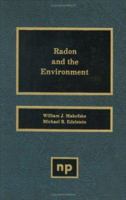 Radon and the Environment 0815511612 Book Cover