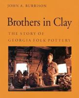 Brothers in Clay: The Story of Georgia Folk Pottery 0820332208 Book Cover