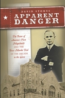 Apparent Danger: The Pastor of America's First Megachurch and the Texas Murder Trial of the Decade in the 1920s 1947153110 Book Cover