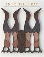 Into the Fray: The Eiteljorg Fellowship for Native American Fine Art, 2005 (Eiteljorg Fellowship) 0295985771 Book Cover