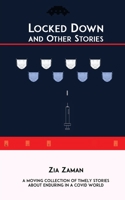 Locked Down and Other Stories 9811490341 Book Cover