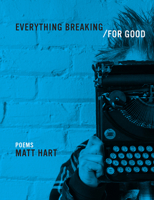 Everything Breaking/For Good 1936919664 Book Cover