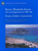 Keros, Dhaskalio Kavos: The Investigations of 1987-88 1902937430 Book Cover
