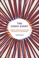 The Comic Event: Comedic Performance from the 1950s to the Present 1501354884 Book Cover