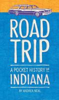 Road Trip: A Pocket History of Indiana 0871953951 Book Cover