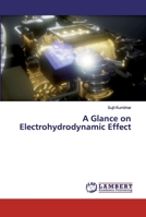A Glance on Electrohydrodynamic Effect 6139968046 Book Cover