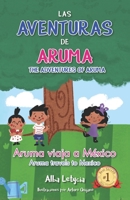 Las aventuras de Aruma: Aruma Viaja a México B09RM3YZVM Book Cover