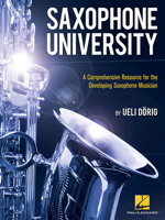 Saxophone University: A Comprehensive Resource for the Developing Saxophone Musician 1495091481 Book Cover