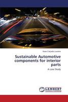 Sustainable Automotive components for interior parts: A case Study 3659110620 Book Cover