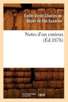 Notes D'Un Curieux (A0/00d.1878) 2012591310 Book Cover