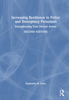 Increasing Resilience in Police and Emergency Personnel: Strengthening Your Mental Armor 1032982152 Book Cover