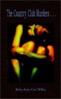 The Country Club Murders 1403349827 Book Cover