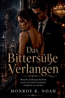 Das Bittersüße Verlangen B0H1JZ1JX8 Book Cover