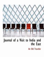 Journal of a Visit to India and the East 1241073341 Book Cover