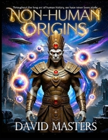 Non-Human Origins: Throughout the long arc of human history, we have never been alone B0H597LNRT Book Cover