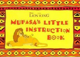 Mufasa's Little Instruction Book 0786840153 Book Cover